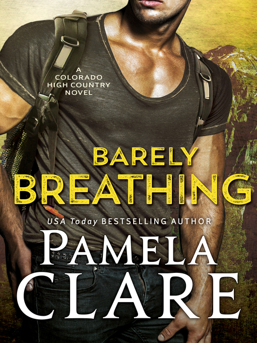 Title details for Barely Breathing by Pamela Clare - Available